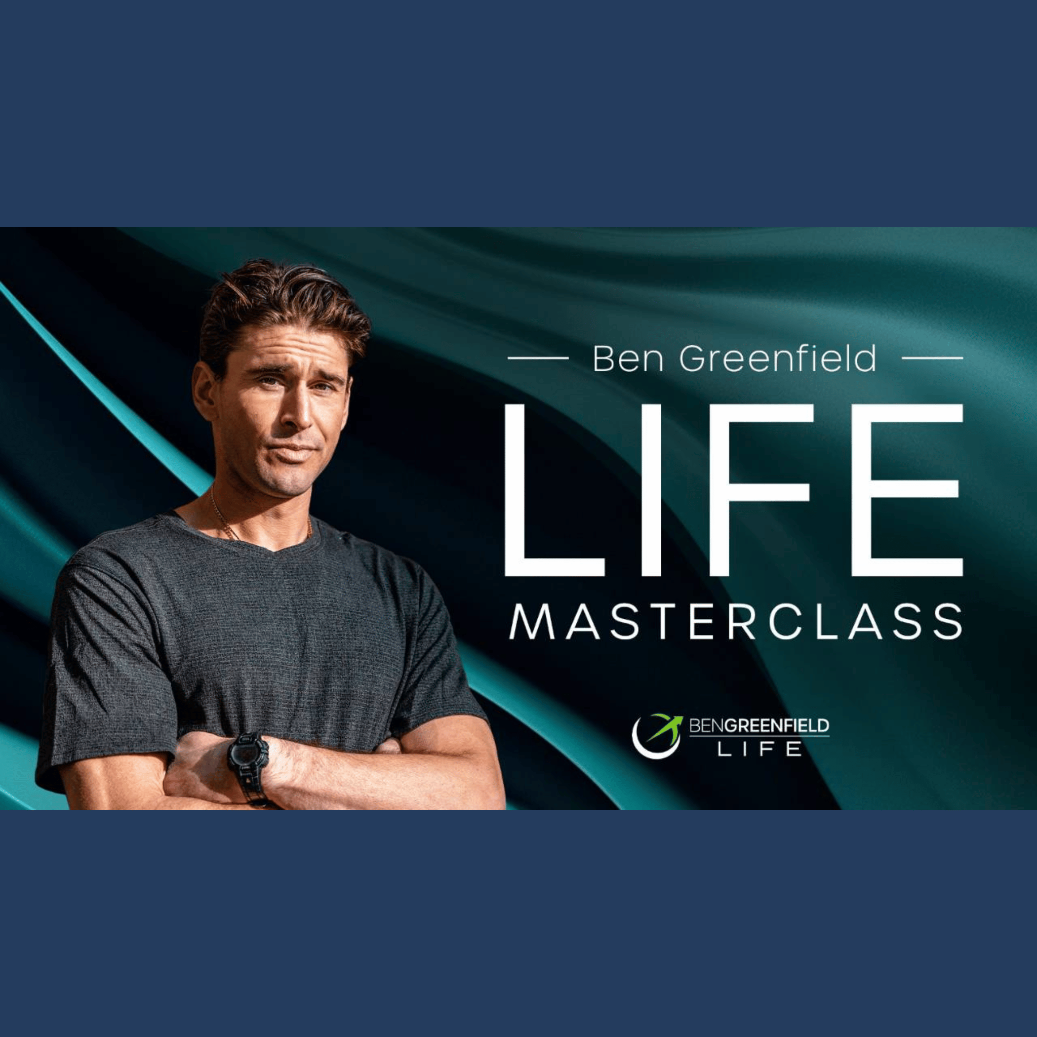 Ben Greenfield Life Masterclass